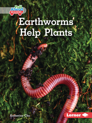 cover image of Earthworms Help Plants